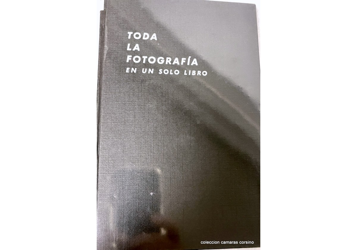TODA LA FOTOGRAFIA EN UN SOLO LIBRO.