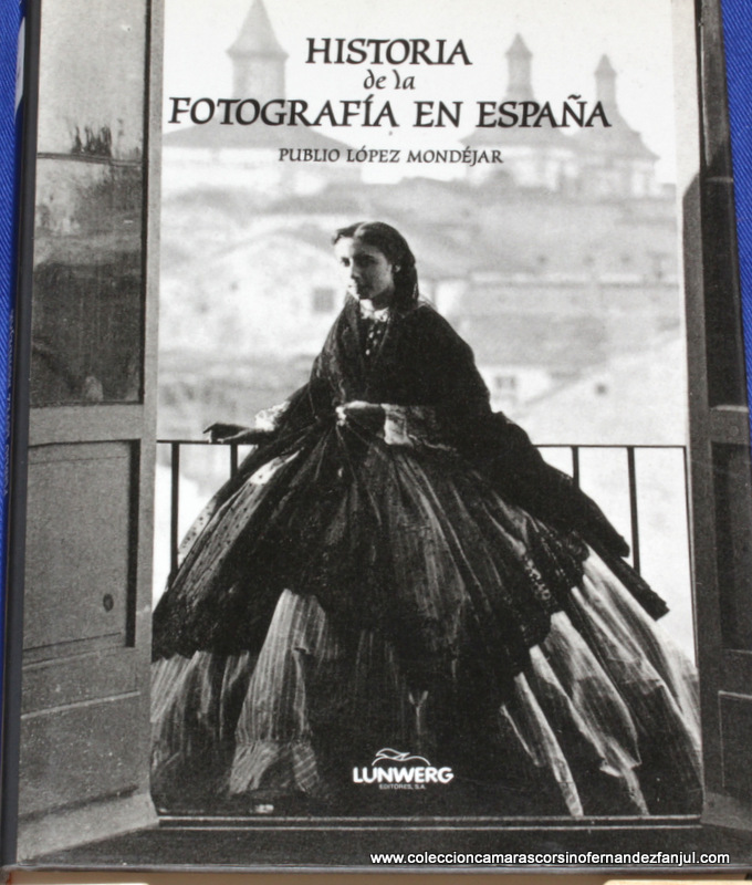 Libro: HISTORIA DE LA FOTOGRAFIA EN ESPAÑA